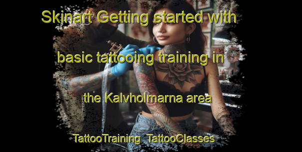 Skinart Getting started with basic tattooing training in the Kalvholmarna area | TattooTraining | TattooClasses | SkinartTraining-Finland