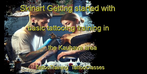 Skinart Getting started with basic tattooing training in the Kauhava area | TattooTraining | TattooClasses | SkinartTraining-Finland