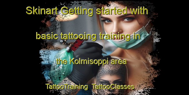 Skinart Getting started with basic tattooing training in the Kolmisoppi area | TattooTraining | TattooClasses | SkinartTraining-Finland