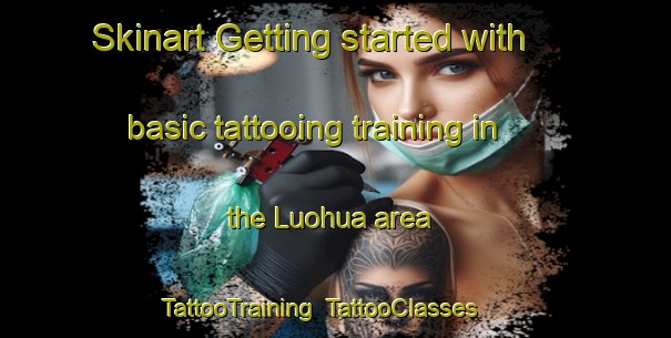 Skinart Getting started with basic tattooing training in the Luohua area | TattooTraining | TattooClasses | SkinartTraining-Finland