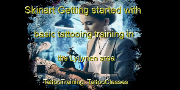 Skinart Getting started with basic tattooing training in the Lyijynen area | TattooTraining | TattooClasses | SkinartTraining-Finland