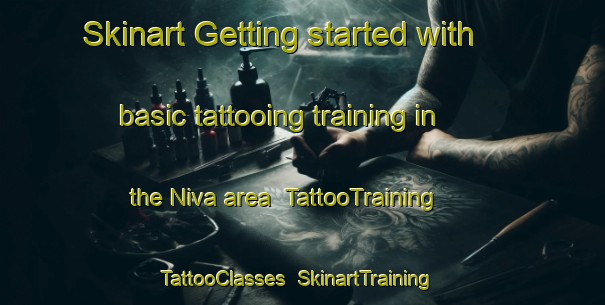 Skinart Getting started with basic tattooing training in the Niva area | TattooTraining | TattooClasses | SkinartTraining-Finland