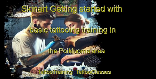 Skinart Getting started with basic tattooing training in the Poikluoma area | TattooTraining | TattooClasses | SkinartTraining-Finland
