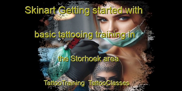Skinart Getting started with basic tattooing training in the Storhoek area | TattooTraining | TattooClasses | SkinartTraining-Finland