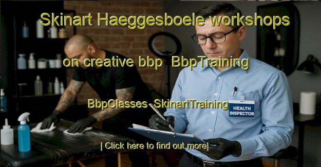 Skinart Haeggesboele workshops on creative bbp | BbpTraining | BbpClasses | SkinartTraining-Finland