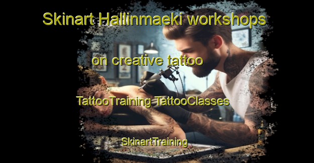 Skinart Hallinmaeki workshops on creative tattoo | #TattooTraining #TattooClasses #SkinartTraining-Finland