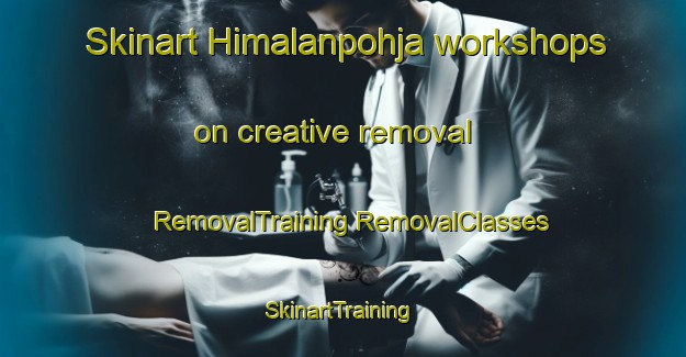 Skinart Himalanpohja workshops on creative removal | #RemovalTraining #RemovalClasses #SkinartTraining-Finland