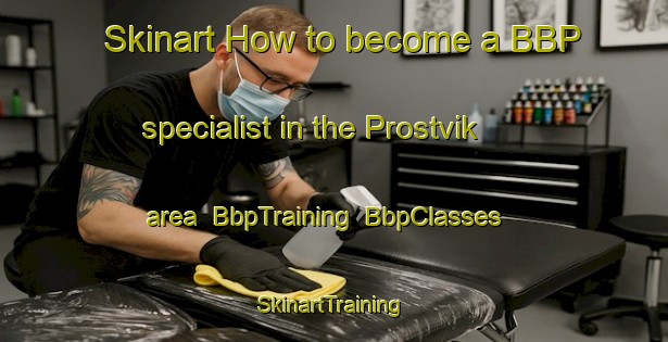 Skinart How to become a BBP specialist in the Prostvik area | BbpTraining | BbpClasses | SkinartTraining-Finland