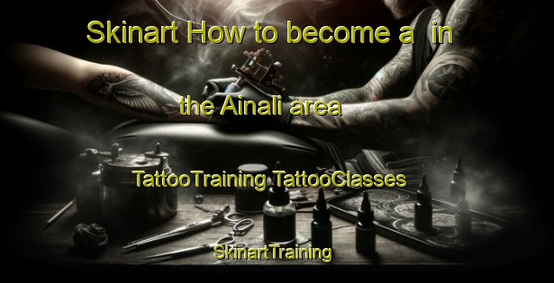 Skinart How to become a  in the Ainali area | #TattooTraining #TattooClasses #SkinartTraining-Finland