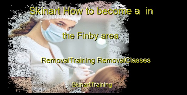 Skinart How to become a  in the Finby area | #RemovalTraining #RemovalClasses #SkinartTraining-Finland