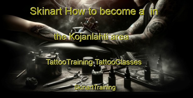 Skinart How to become a  in the Kojanlahti area | #TattooTraining #TattooClasses #SkinartTraining-Finland