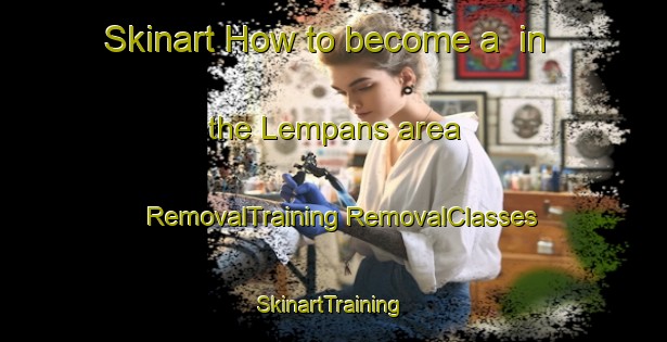 Skinart How to become a  in the Lempans area | #RemovalTraining #RemovalClasses #SkinartTraining-Finland