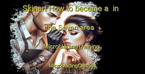 Skinart How to become a  in the Severi area | #MicrobladingTraining #MicrobladingClasses #SkinartTraining-Finland