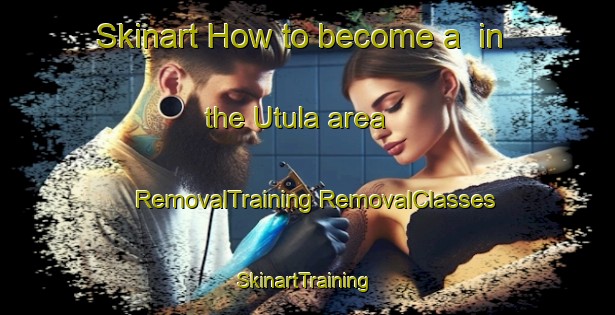 Skinart How to become a  in the Utula area | #RemovalTraining #RemovalClasses #SkinartTraining-Finland