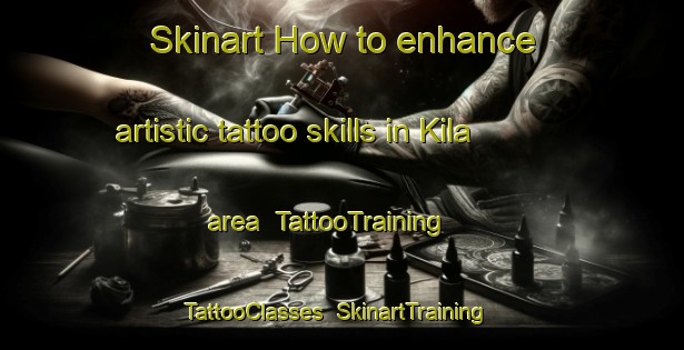 Skinart How to enhance artistic tattoo skills in Kila area | TattooTraining | TattooClasses | SkinartTraining-Finland