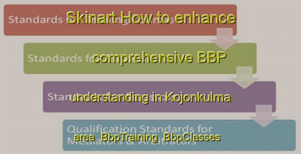 Skinart How to enhance comprehensive BBP understanding in Kojonkulma area | BbpTraining | BbpClasses | SkinartTraining-Finland