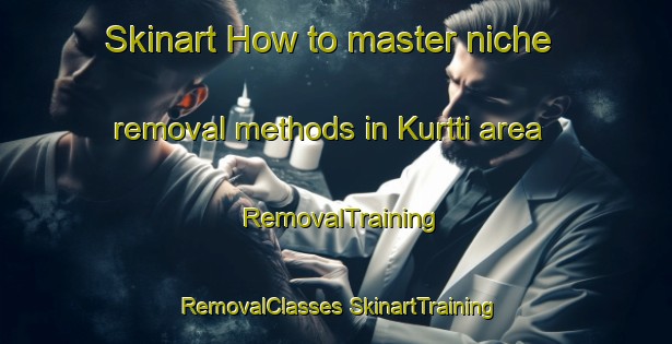 Skinart How to master niche removal methods in Kurtti area | #RemovalTraining #RemovalClasses #SkinartTraining-Finland