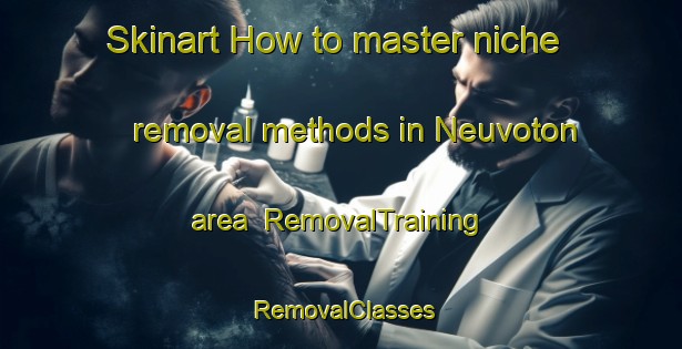 Skinart How to master niche removal methods in Neuvoton area | RemovalTraining | RemovalClasses | SkinartTraining-Finland