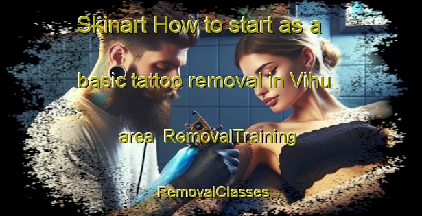 Skinart How to start as a basic tattoo removal in Vihu area | RemovalTraining | RemovalClasses | SkinartTraining-Finland