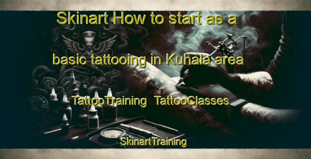 Skinart How to start as a basic tattooing in Kuhala area | TattooTraining | TattooClasses | SkinartTraining-Finland