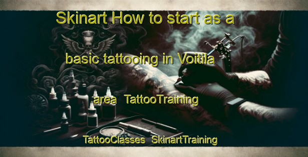Skinart How to start as a basic tattooing in Voitila area | TattooTraining | TattooClasses | SkinartTraining-Finland