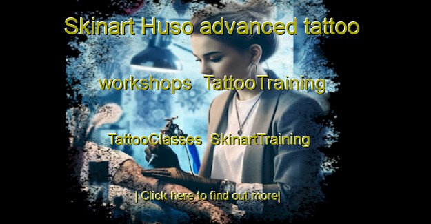 Skinart Huso advanced tattoo workshops | TattooTraining | TattooClasses | SkinartTraining-Finland