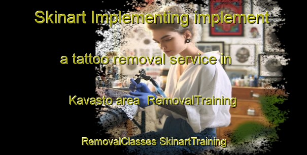 Skinart Implementing implement a tattoo removal service in Kavasto area | #RemovalTraining #RemovalClasses #SkinartTraining-Finland