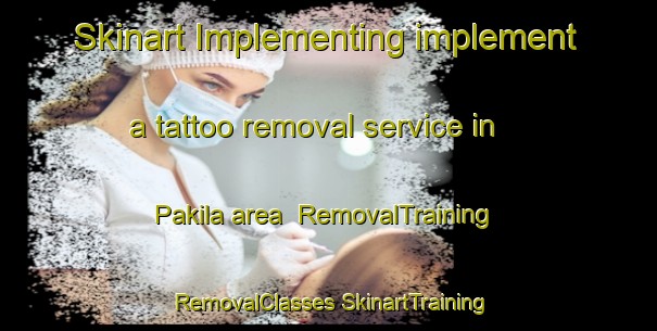 Skinart Implementing implement a tattoo removal service in Pakila area | #RemovalTraining #RemovalClasses #SkinartTraining-Finland