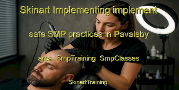 Skinart Implementing implement safe SMP practices in Pavalsby area | SmpTraining | SmpClasses | SkinartTraining-Finland