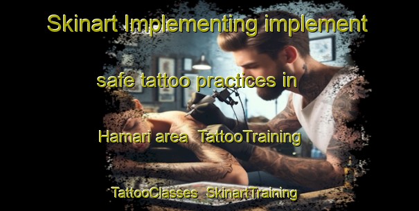 Skinart Implementing implement safe tattoo practices in Hamari area | TattooTraining | TattooClasses | SkinartTraining-Finland