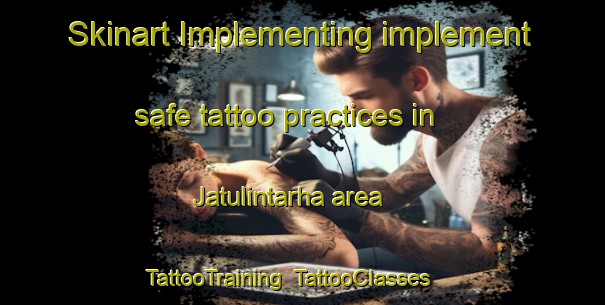 Skinart Implementing implement safe tattoo practices in Jatulintarha area | TattooTraining | TattooClasses | SkinartTraining-Finland