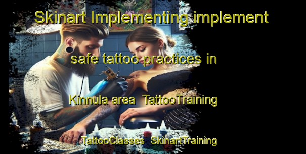Skinart Implementing implement safe tattoo practices in Kinnula area | TattooTraining | TattooClasses | SkinartTraining-Finland