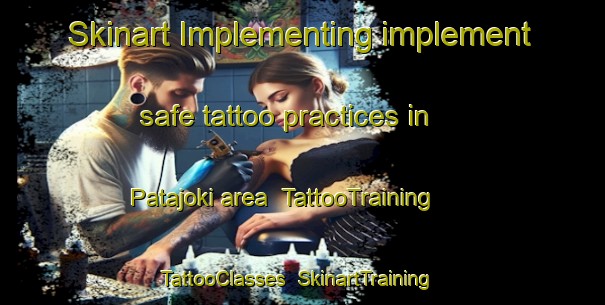 Skinart Implementing implement safe tattoo practices in Patajoki area | TattooTraining | TattooClasses | SkinartTraining-Finland