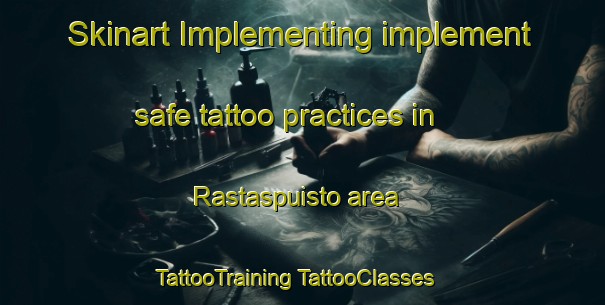 Skinart Implementing implement safe tattoo practices in Rastaspuisto area | #TattooTraining #TattooClasses #SkinartTraining-Finland