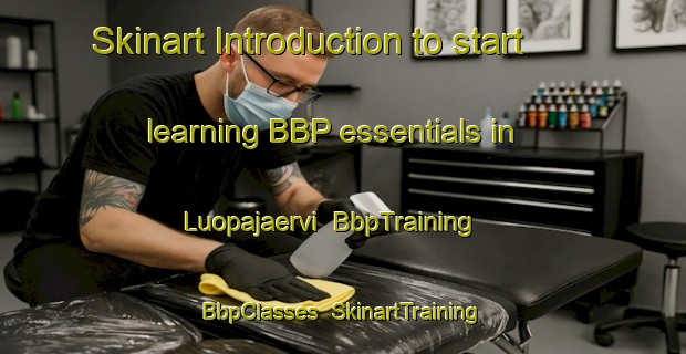 Skinart Introduction to start learning BBP essentials in Luopajaervi | BbpTraining | BbpClasses | SkinartTraining-Finland