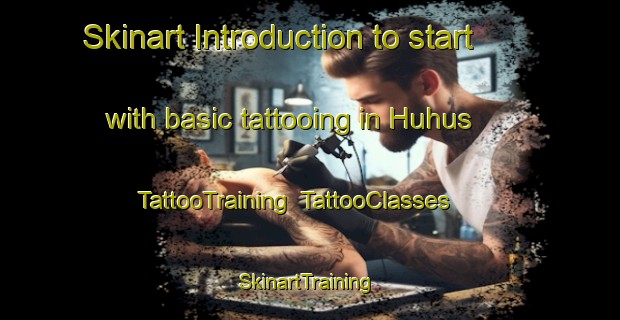 Skinart Introduction to start with basic tattooing in Huhus | TattooTraining | TattooClasses | SkinartTraining-Finland