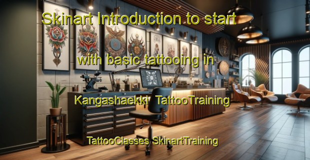 Skinart Introduction to start with basic tattooing in Kangashaekki | #TattooTraining #TattooClasses #SkinartTraining-Finland