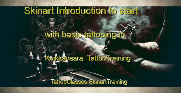 Skinart Introduction to start with basic tattooing in Kuikkavaara | #TattooTraining #TattooClasses #SkinartTraining-Finland