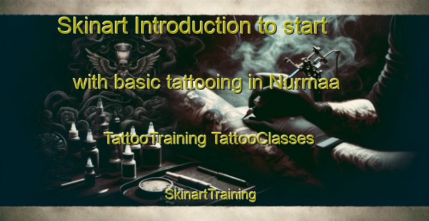 Skinart Introduction to start with basic tattooing in Nurmaa | #TattooTraining #TattooClasses #SkinartTraining-Finland