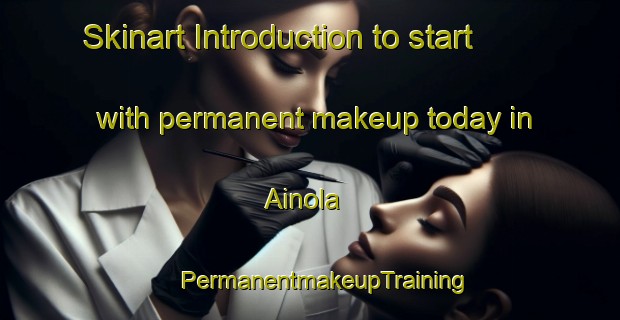 Skinart Introduction to start with permanent makeup today in Ainola | #PermanentmakeupTraining #PermanentmakeupClasses #SkinartTraining-Finland