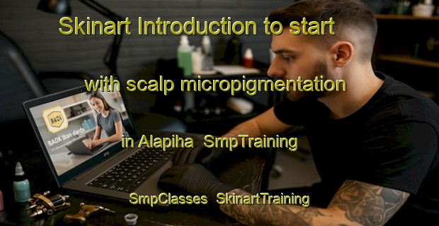 Skinart Introduction to start with scalp micropigmentation in Alapiha | SmpTraining | SmpClasses | SkinartTraining-Finland