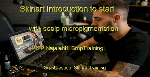 Skinart Introduction to start with scalp micropigmentation in Pihlajalahti | SmpTraining | SmpClasses | SkinartTraining-Finland