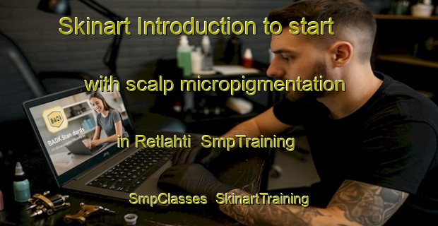 Skinart Introduction to start with scalp micropigmentation in Retlahti | SmpTraining | SmpClasses | SkinartTraining-Finland