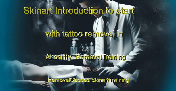 Skinart Introduction to start with tattoo removal in Ahoniitty | #RemovalTraining #RemovalClasses #SkinartTraining-Finland