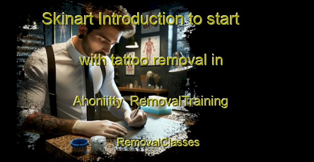 Skinart Introduction to start with tattoo removal in Ahoniitty | RemovalTraining | RemovalClasses | SkinartTraining-Finland