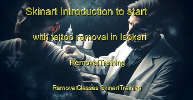 Skinart Introduction to start with tattoo removal in Isokari | #RemovalTraining #RemovalClasses #SkinartTraining-Finland