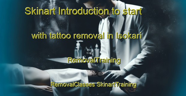 Skinart Introduction to start with tattoo removal in Isokari | #RemovalTraining #RemovalClasses #SkinartTraining-Finland