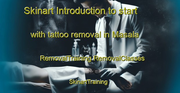 Skinart Introduction to start with tattoo removal in Masala | #RemovalTraining #RemovalClasses #SkinartTraining-Finland