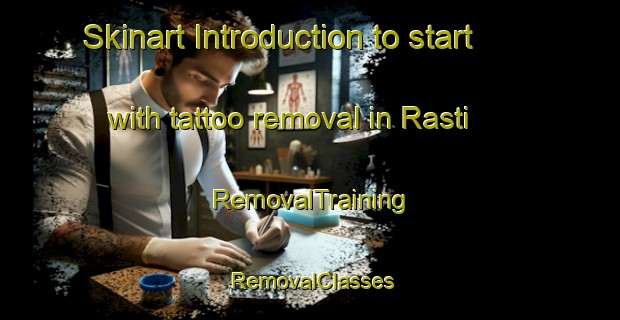 Skinart Introduction to start with tattoo removal in Rasti | RemovalTraining | RemovalClasses | SkinartTraining-Finland