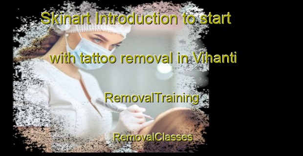 Skinart Introduction to start with tattoo removal in Vihanti | RemovalTraining | RemovalClasses | SkinartTraining-Finland